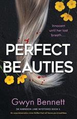 Perfect Beauties: An unputdownable crime thriller that will leave you breathless