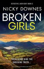 Broken Girls: A totally gripping and unputdownable crime thriller