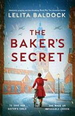 The Baker's Secret: Absolutely gripping and heartbreaking World War Two historical fiction