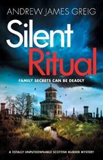 Silent Ritual: A totally unputdownable Scottish murder mystery