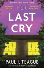 Her Last Cry: An addictive and heart-stopping crime thriller