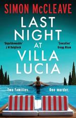 Last Night at Villa Lucia: A totally addictive psychological thriller with a jaw-dropping twist