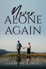 Never Alone Again