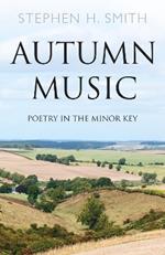 Autumn Music: Poetry in the Minor Key