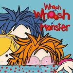 Whoosh Whoosh Monster: Where Fears Are Taken Care Of