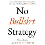 No Bullsh*t Strategy