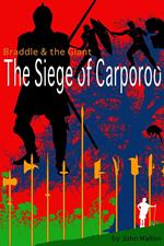 Braddle And The Giant: The Siege Of Carporoo