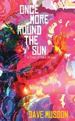 Once More Round the Sun: A Year of Dark Stories