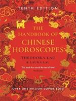 The Handbook of Chinese Horoscopes: New and Updated 2025 Edition