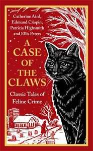 Libro in inglese A Case of the Claws: Classic Tales of Feline Crime Catherine Aird Edmund Crispin Patricia Highsmith