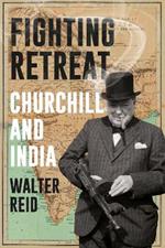 Fighting Retreat: Churchill and India