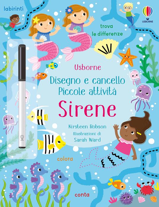 Sirene. Ediz. a colori. Con pennarello - Kirsteen Robson - Libro - Usborne  - Disegno e cancello. Piccole attività