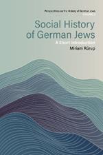 Social History of German Jews: A Short Introduction