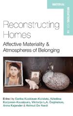 Reconstructing Homes: Affective Materiality and Atmospheres of Belonging