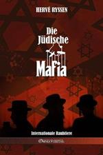 Die judische Mafia: Internationale Raubtiere