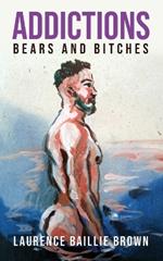 Addictions: Bears and Bitches