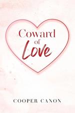 Coward Of Love