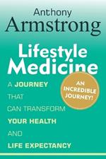 Lifestyle Medicine: An Incredible Journey
