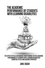 The effect of field dependence independence on the academic performance of students with learning disabilities. Cognitive styles and queuing strategies