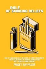 Role of smoking beliefs, influence of family environment and peer influence in smoking behavior and well-being of young smokers