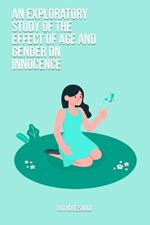 An exploratory study of the effect of age and gender on innocence