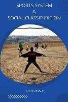 Sports System & Social Classification - R Kumar - cover