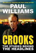 Crooks: The Stories Behind the Headlines