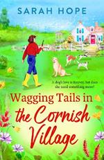 The Wagging Tails Dogs' Home: The start of an uplifting series from Sarah Hope, author of the Cornish Bakery series