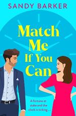 Match Me If You Can: An utterly hilarious, will-they-won't-they? romantic comedy from Sandy Barker for 2023