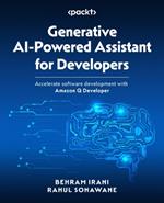 Generative AI-Powered Assistant for Developers: Accelerate software development with Amazon Q Developer