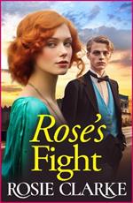 Rose's Fight: An emotional wartime saga from the BESTSELLING author of the Mulberry Lane series for 2024