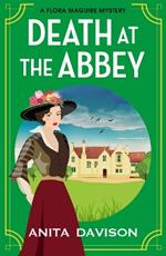 Death at the Abbey: A gripping, historical cozy mystery series from Anita Davison for 2024