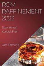 Rom Raffinement 2023: Essensen af Karibisk Flair