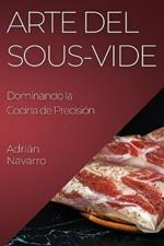 Arte del Sous-Vide: Dominando la Cocina de Precision