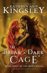 To Break a Dark Cage: A dark enemies to lovers fantasy romance