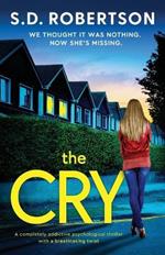 The Cry: A completely addictive psychological thriller with a breathtaking twist