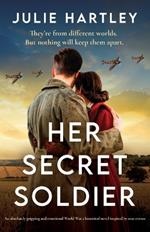 Her Secret Soldier: An absolutely gripping and emotional World War 2 historical novel inspired by true events