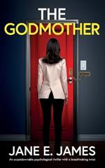 The Godmother: An unputdownable psychological thriller with a breathtaking twist