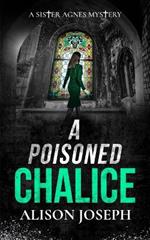 A Poisoned Chalice: a gripping British crime mystery full of twists