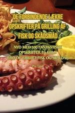 de Forbindende LAEkre Opskrifter Pa Grilling AF Fisk Og Skadsmad