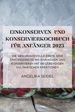 Einkonserven- Und Konservierkochbuch Fur Anfanger 2023