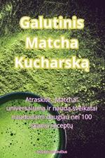 Galutinis Matcha Kucharską