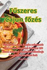 Fűszeres Cajun főzés