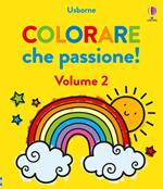 Colorare che passione! Ediz. illustrata. Vol. 2