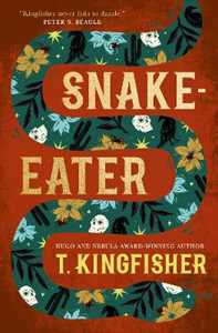Libro in inglese Snake-Eater T. Kingfisher