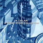 J Alan, A - A Short Story Collection