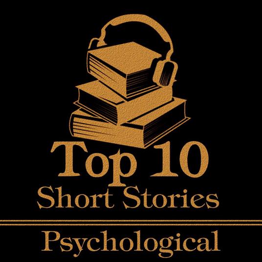 Top 10 Short Stories, The - Psychological