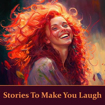 Stories To Make You Laugh