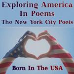 Born in the USA - Exploring America in Poems - The New York City Poets