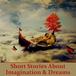 Stories About Imagination & Dreams